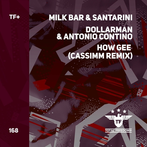 Milk Bar & Santarini & Dollarman & Antonio Contino - How Gee (CASSIMM Remix) [TFP168]